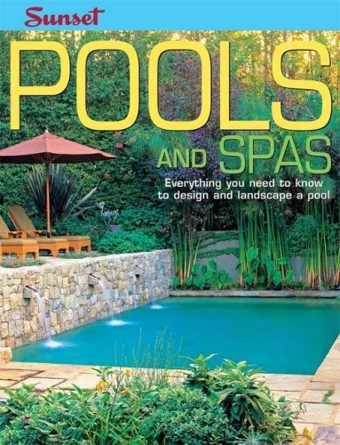 Pools and Spas: Everything You Need to Know to Design and Landscape a Pool Online