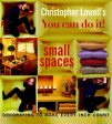 Christopher Lowell s You Can Do It! Small Spaces: Decorating to Make Every Inch Count Supply