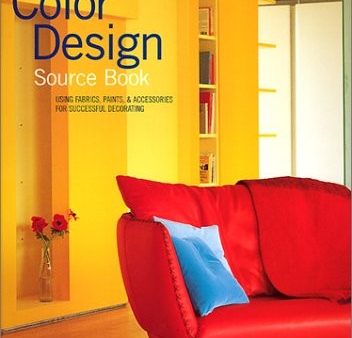 The Color Design Source Book: Using Fabrics, Paints & Accessories for Successful Decorating Online Hot Sale