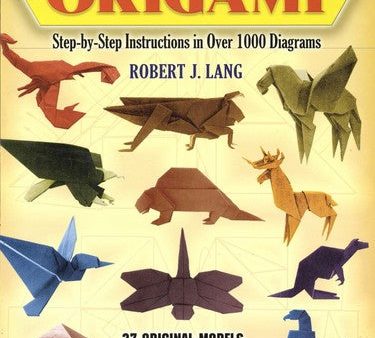 The Complete Book of Origami: Step-by-Step Instructions in Over 1000 Diagrams 37 Original Models (Dover Origami Papercraft) Sale