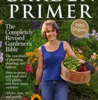 The Garden Primer: The Completely Revised Gardener s Bible - 100% Organic Discount